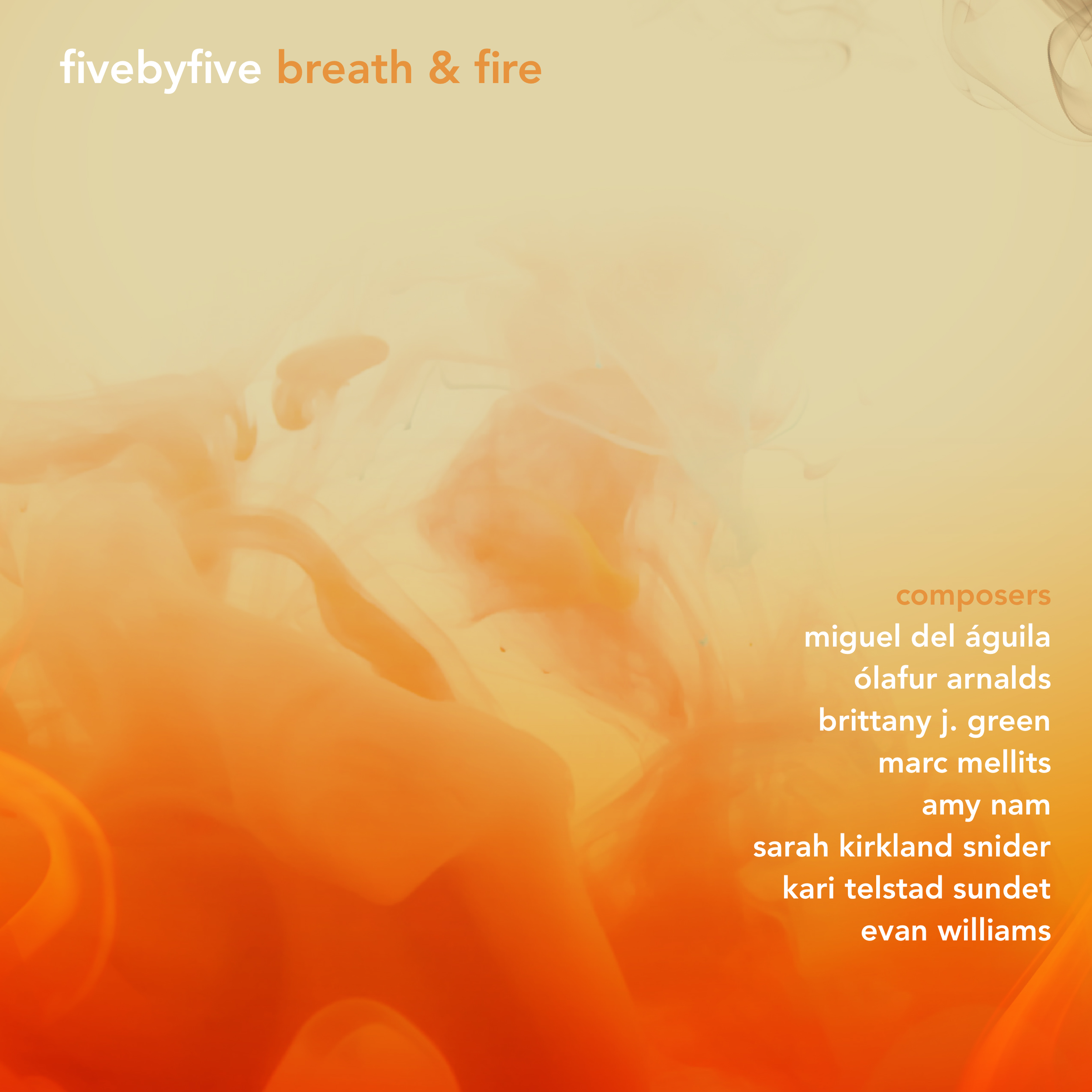Breath and Fire — fivebyfive